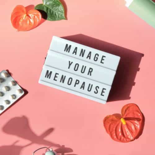 Manage your menopause