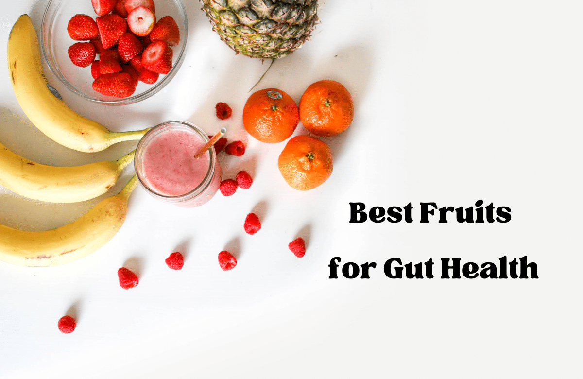Best Fruits for Gut Health