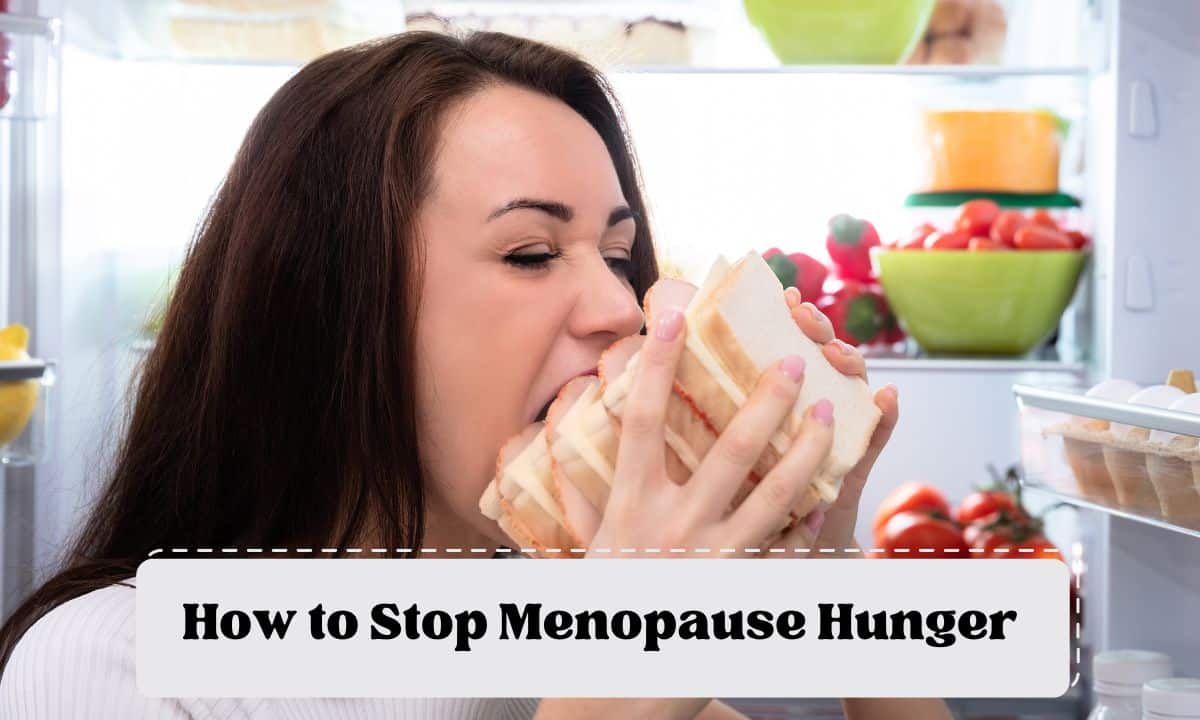 How to Stop Menopause Hunger