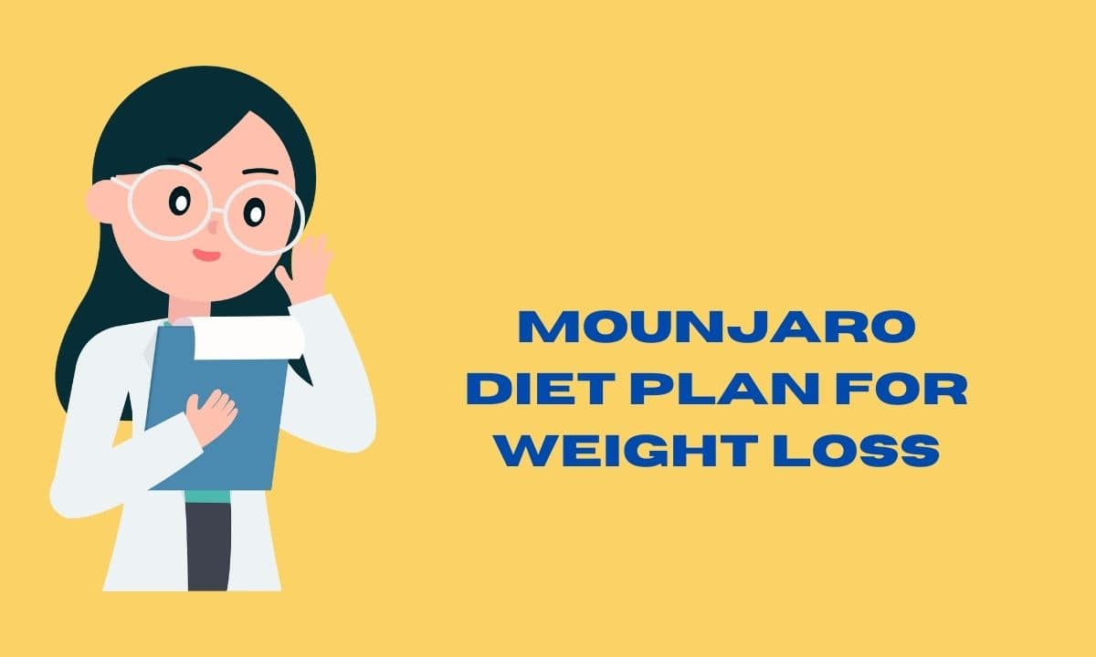 Mounjaro Diet Plan for Weight Loss