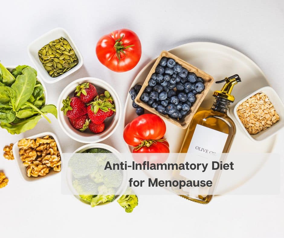 AntiInflammatory Diet for Menopause Menopause Better